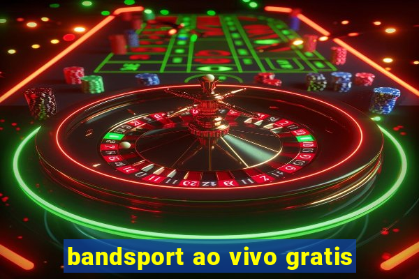 bandsport ao vivo gratis